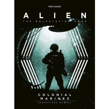 Alien RPG - Colonial Marines Operations Manual